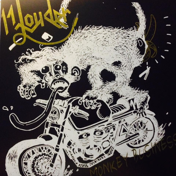 pochette du vinyle représentant un singe sur une moto dessiné en blanc sur fond noir le nom du groupe ( 11 Louder ) est en haut à gauche