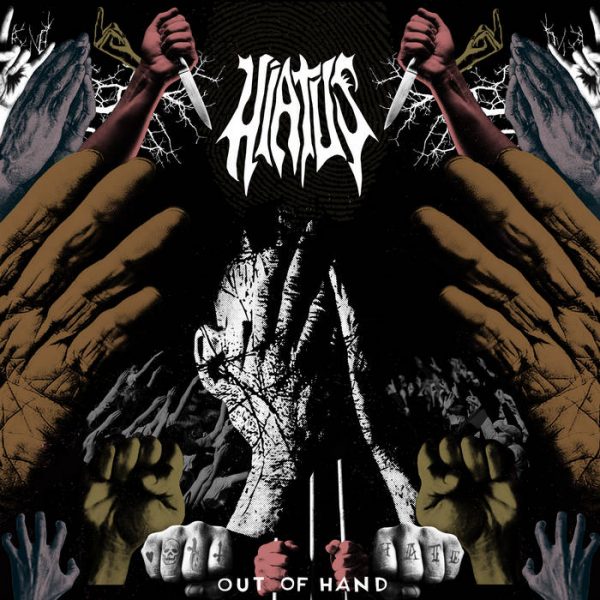 HIATUS "out of hand "
