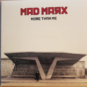 MAD MARX "more than me"