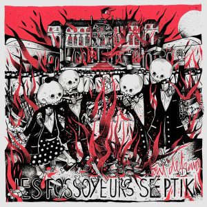 LES FOSSOYEURS SEPTIK "tout détruire pour tout reconstruire "