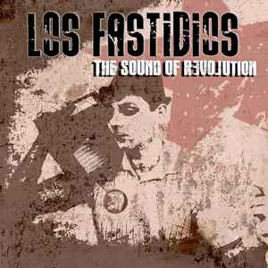 LOS FASTIDIOS  "the sound of revolution"