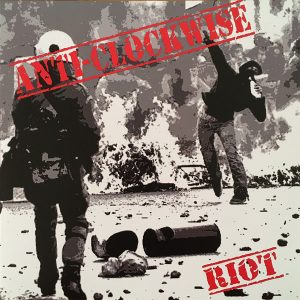 ANTI CLOCKWISE "riot"