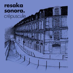 RESAKA SONORA " crépuscule"