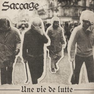 SACCAGE "une vie de lutte"