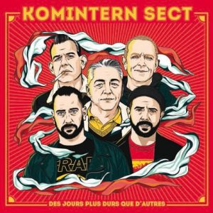 KOMINTERN SECT "des jours plus durs que d'autres"