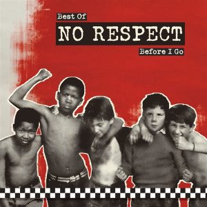 NO RESPECT "best of before i go" 2Lps